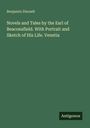 Text: Benjamin Disraeli, Novels and Tales by the Earl of Beaconsfield. With Portrait and Sketch of His Life. Venetia. Unten: Antigonos.