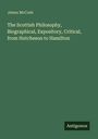 Titel: "The Scottish Philosophy, Biographical, Expository, Critical, from Hutcheson to Hamilton" von James McCosh. Unten "Antigonos".