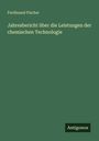 Text: "Ferdinand Fischer. Jahresbericht über die Leistungen der chemischen Technologie. Antigonos." Grünes Cover.