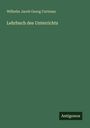Oben der Name "Wilhelm Jacob Georg Curtman". Darunter "Lehrbuch des Unterrichts". Unten rechts steht "Antigonos". Hintergrund ist grün.