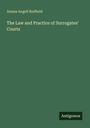 Amasa Angell Redfield: The Law and Practice of Surrogates' Courts, Buch