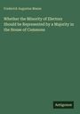 Ein grüner Hintergrund mit dem Titel "Whether the Minority of Electors Should be Represented by a Majority in the House of Commons". Ganz unten steht "Antigonos".