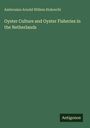 Titel: "Oyster Culture and Oyster Fisheries in the Netherlands". Autor: Ambrosius Arnold Willem Hubrecht. Grüner Hintergrund.