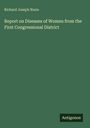 Richard Joseph Nunn: Report on Diseases of Women from the First Congressional District, Buch