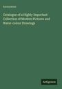 Oben steht "Anonymous" und darunter "Catalogue of a Highly Important Collection of Modern Pictures and Water-colour Drawings". Unten rechts ist "Antigonos" auf grünem Hintergrund.