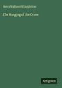 Henry Wadsworth Longfellow: The Hanging of the Crane, Buch
