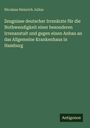 Nicolaus Heinrich Julius: Zeugnisse deutscher Irrenärzte für die Nothwendigkeit einer besonderen Irrenanstalt und gegen einen Anbau an das Allgemeine Krankenhaus in Hamburg, Buch