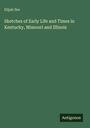 Elijah Iles, Buchcover: "Sketches of Early Life and Times in Kentucky, Missouri and Illinois". Grün mit "Antigonos" unten rechts.