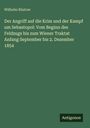 Wilhelm Rüstow: Der Angriff auf die Krim und der Kampf um Sebastopol: Vom Beginn des Feldzugs bis zum Wiener Traktat Anfang September bis 2. Dezember 1854, Buch