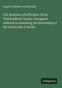 Titel: "The Question of a Division of the Philosophical Faculty." Autor: August Wilhelm von Hofmann. Unten: "Antigonos".