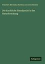 Friedrich Michelis: Der kirchliche Standpunkt in der Naturforschung, Buch