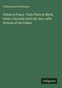 Philip Stewart Robinson: Fishes of Fancy. Their Place in Myth, Fable, Fairytale and Folk-lore, with Notices of the Fishes, Buch