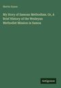 Oben steht "Martin Dyson". Darunter: "My Story of Samoan Methodism...". Unten rechts ist ein "Antigonos" Logo.