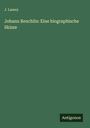 J. Lamey: Johann Reuchlin: Eine biographische Skizze, Buch