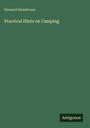 Titel: Practical Hints on Camping, Autor: Howard Henderson, Verlag: Antigonos. Grüner Hintergrund.