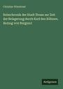 Christian Wierstraat: Reimchronik der Stadt Neuss zur Zeit der Belagerung durch Karl den Kühnen, Herzog von Burgund, Buch