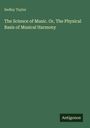 Sedley Taylor: The Science of Music. Or, The Physical Basis of Musical Harmony. Grüner Hintergrund. Unten rechts "Antigonos".
