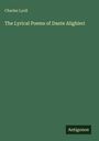 "Charles Lyell: The Lyrical Poems of Dante Alighieri" steht zentral auf grünem Hintergrund. Unten: "Antigonos".