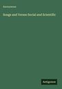 Anonymous: Songs and Verses Social and Scientific, Buch