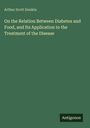 Arthur Scott Donkin: On the Relation Between Diabetes and Food, and Its Application to the Treatment of the Disease. Grüner Hintergrund.