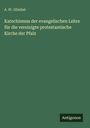A. W. Gümbel, Titel: Katechismus der evangelischen Lehre. Unten rechts steht "Antigonos". Grüner Hintergrund.