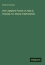 Donlon Conway: The Complete Poems of John D. Conway. Or, Hours of Recreation, Buch