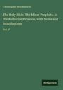 Text: Christopher Wordsworth. The Holy Bible. The Minor Prophets. Vol. VI. Grüner Hintergrund, unten Logo "Antigonos".