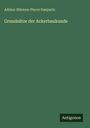 Adrien-Etienne-Pierre Gasparin: Grundsätze der Ackerbaukunde, Buch