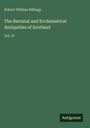 Titel: "The Baronial and Ecclesiastical Antiquities of Scotland". Autor: Robert William Billings. Vol. IV. Grüner Hintergrund.