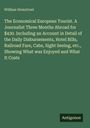 William Hemstreet: The Economical European Tourist. A Journalist Three Months Abroad for $430. Including an Account in Detail of the Daily Disbursements, Hotel Bills, Railroad Fare, Cabs, Sight Seeing, etc., Showing What was Enjoyed and What It Costs, Buch