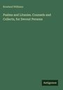 Rowland Williams: Psalms and Litanies. Counsels and Collects, for Devout Persons, Buch
