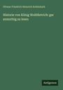Ottmar Friedrich Heinrich Schönhuth: Historie von König Wolfdietrich: gar anmuthig zu lesen, Buch