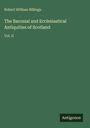 Oben "Robert William Billings". Titel: "The Baronial and Ecclesiastical Antiquities of Scotland Vol. II". Grün mit "Antigonos".
