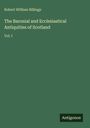 "Robert William Billings. The Baronial and Ecclesiastical Antiquities of Scotland. Vol. I." Grüner Hintergrund, Logo "Antigonos".