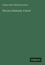 George James Atkinson Coulson: The Lacy Diamonds. A Novel, Buch