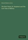 Oben steht "Edward Bulwer Lytton". Darunter "The New Timon, St. Stephen's and The Lost Tales of Miletus". Unten "Antigonos".