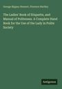 Buchtitel in Weiß auf Grün: "The Ladies' Book of Etiquette, and Manual of Politeness" von George Rippey Stewart und Florence Hartley.