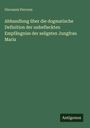 "Abhandlung über die dogmatische Definition der unbefleckten Empfängniss der seligsten Jungfrau Maria" von Giovanni Perrone. Minimalistisches Design in Grün.