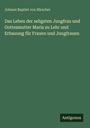 Grüner Hintergrund mit weißem Text: "Johann Baptist von Hirscher. Das Leben der seligsten Jungfrau..." Unten rechts "Antigonos".