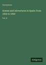 "Scenes and Adventures in Spain: from 1835 to 1840 Vol. II Anonymous Antigonos" auf grünem Hintergrund.