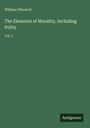 William Whewell: The Elements of Morality, Including Polity, Buch