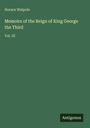 Horace Walpole: Memoirs of the Reign of King George the Third, Buch