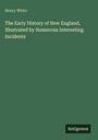 Henry White: The Early History of New England, Antigonos. Grüner Hintergrund.