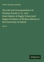 Arthur Penrhyn Stanley: The Life and Correspondence of Thomas Arnold, D. D., Late Head-Master of Rugby School and Regius Professor of Modern History in the University of Oxford, Buch