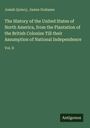 Josiah Quincy, James Grahame: The History of the U.S.A., from the Colonies' Plantation to Independence, Vol. II, Antigonos.