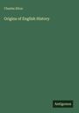 Charles Elton: Origins of English History, Buch