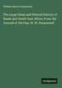William Henry Drummond: The Large Game and Natural History of South and South-East Africa. From the Journal of the Hon. W. H. Drummond, Buch
