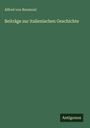 Alfred von Reumont: Beiträge zur italienischen Geschichte. Einfache, einfarbige Buchcover-Gestaltung in Grün.