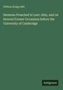 William Hodge Mill: Sermons Preached in Lent 1845, and on Several Former Occasions before the University of Cambridge, Buch
