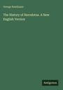 George Rawlinson: The History of Herodotus. A New English Version, Buch
